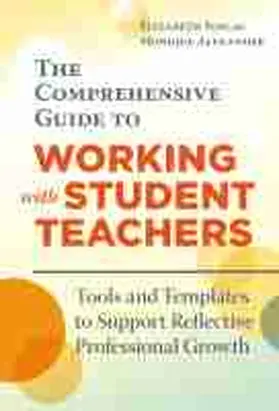 Soslau / Alexander |  The Comprehensive Guide to Working with Student Teachers | Buch |  Sack Fachmedien