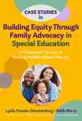 Ocasio-Stoutenburg / Harry / Artiles |  Case Studies in Building Equity Through Family Advocacy in Special Education | Buch |  Sack Fachmedien