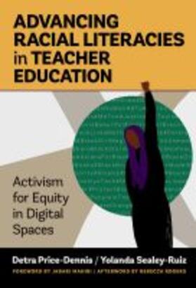 Price-Dennis / Sealey-Ruiz |  Advancing Racial Literacies in Teacher Education | Buch |  Sack Fachmedien