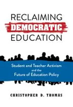 Thomas |  Reclaiming Democratic Education | Buch |  Sack Fachmedien