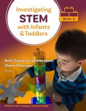 Meeteren / Peterson |  Investigating Stem with Infants and Toddlers (Birth-3) | Buch |  Sack Fachmedien