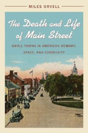 Orvell |  The Death and Life of Main Street | eBook | Sack Fachmedien