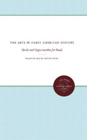 Whitehill |  The Arts in Early American History | eBook | Sack Fachmedien