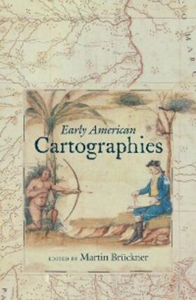 Brückner |  Early American Cartographies | eBook | Sack Fachmedien