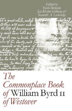 Berland / Gilliam / Lockridge |  The Commonplace Book of William Byrd II of Westover | eBook | Sack Fachmedien