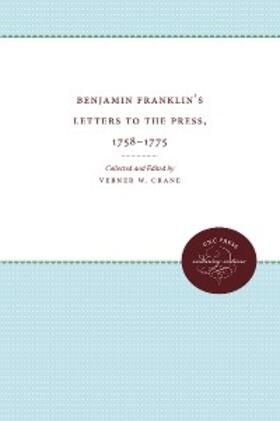 Crane |  Benjamin Franklin's Letters to the Press, 1758-1775 | eBook | Sack Fachmedien