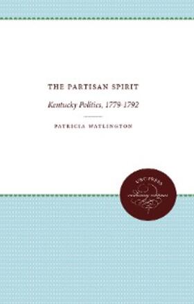 Watlington |  The Partisan Spirit | eBook | Sack Fachmedien