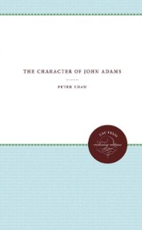 Shaw |  The Character of John Adams | eBook | Sack Fachmedien