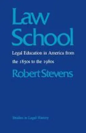 Stevens |  Law School | Buch |  Sack Fachmedien