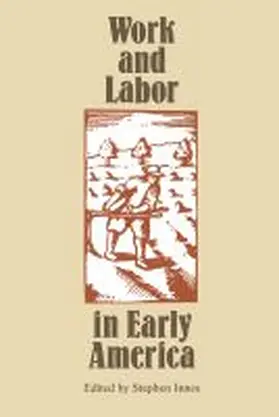 Innes | Work and Labor in Early America | Buch | 978-0-8078-4236-2 | sack.de