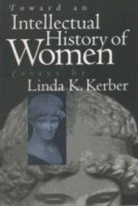 Kerber |  Toward an Intellectual History of Women | Buch |  Sack Fachmedien