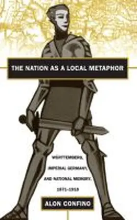 Confino |  The Nation as a Local Metaphor | Buch |  Sack Fachmedien