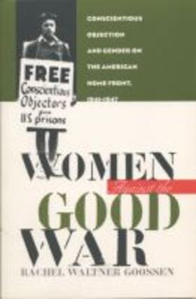 Goossen |  Women Against the Good War | Buch |  Sack Fachmedien