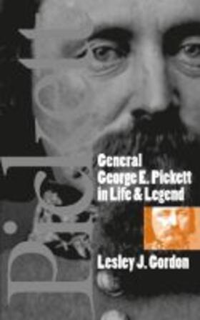 Gordon |  General George E. Pickett in Life and Legend | Buch |  Sack Fachmedien