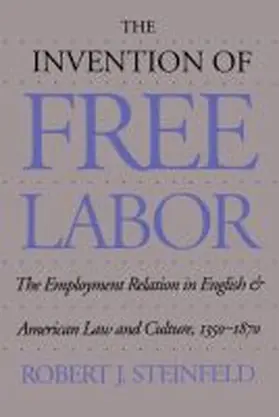 Steinfeld |  The Invention of Free Labor | Buch |  Sack Fachmedien