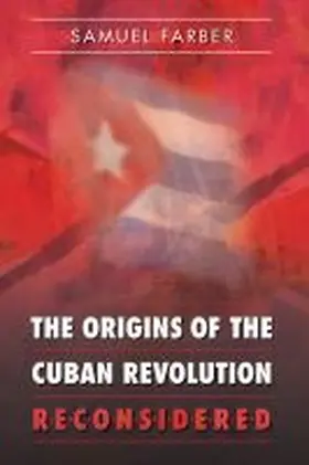 Farber |  The Origins of the Cuban Revolution Reconsidered | Buch |  Sack Fachmedien