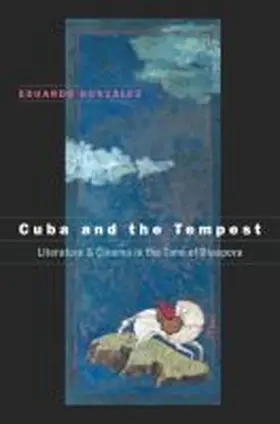 González |  Cuba and the Tempest | Buch |  Sack Fachmedien