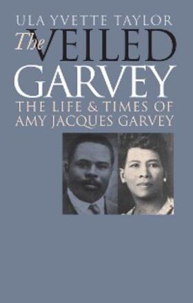 Taylor |  The Veiled Garvey | eBook | Sack Fachmedien
