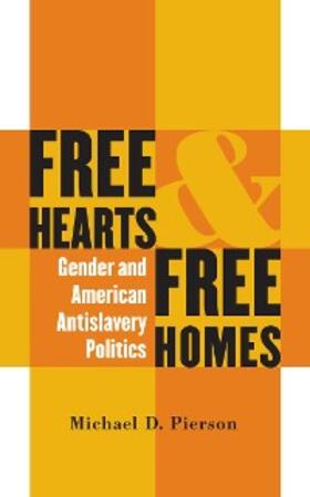 Pierson |  Free Hearts and Free Homes | eBook | Sack Fachmedien