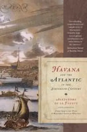 De La Fuente |  Havana and the Atlantic in the Sixteenth Century | Buch |  Sack Fachmedien