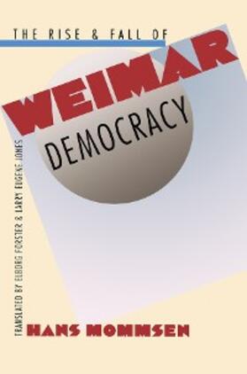 Mommsen |  The Rise and Fall of Weimar Democracy | eBook | Sack Fachmedien