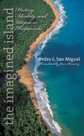 San Miguel |  The Imagined Island | eBook | Sack Fachmedien