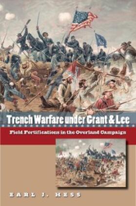 Hess |  Trench Warfare under Grant and Lee | eBook | Sack Fachmedien