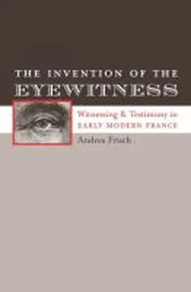 Frisch |  The Invention of the Eyewitness | Buch |  Sack Fachmedien