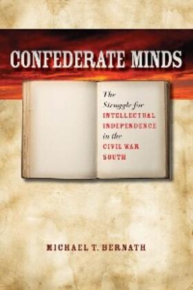 Bernath |  Confederate Minds | eBook | Sack Fachmedien
