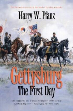 Pfanz |  Gettysburg--The First Day | eBook | Sack Fachmedien