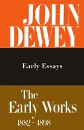 Dewey |  The Collected Works of John Dewey v. 5; 1895-1898, Early Essays | Buch |  Sack Fachmedien