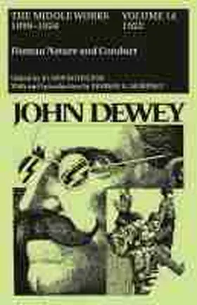 Dewey |  The Collected Works of John Dewey v. 14; 1922, Human Nature and Conduct | Buch |  Sack Fachmedien