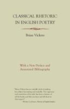 Vickers |  Classical Rhetoric in English Poetry | Buch |  Sack Fachmedien