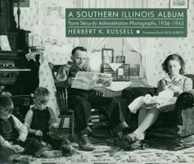 Russell |  A Southern Illinois Album: Farm Security Administration Photographs, 1936-1943 | Buch |  Sack Fachmedien