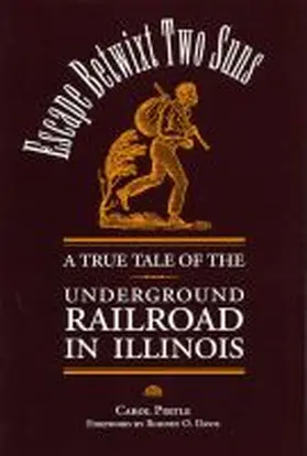 Pirtle |  Escape Betwixt Two Suns: A True Tale of the Underground Railroad in Illinois | Buch |  Sack Fachmedien