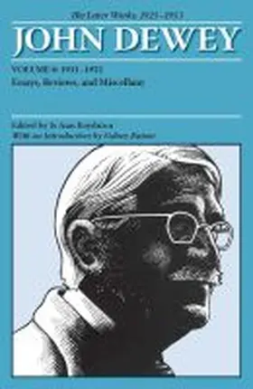 Dewey |  The Collected Works of John Dewey v. 6; 1931-1932, Essays, Reviews, and Miscellany | Buch |  Sack Fachmedien