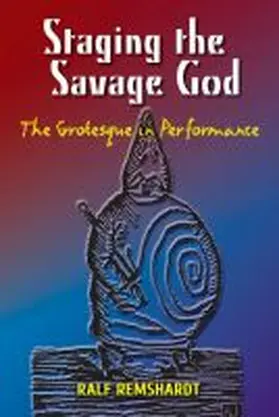 Remshardt |  Staging the Savage God | Buch |  Sack Fachmedien