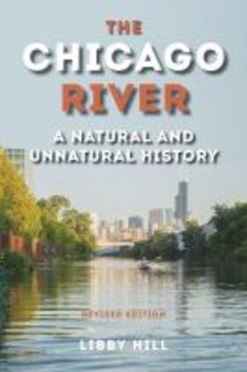 Hill |  The Chicago River | Buch |  Sack Fachmedien