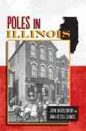 Radzilowski / Gunkel |  Poles in Illinois | Buch |  Sack Fachmedien