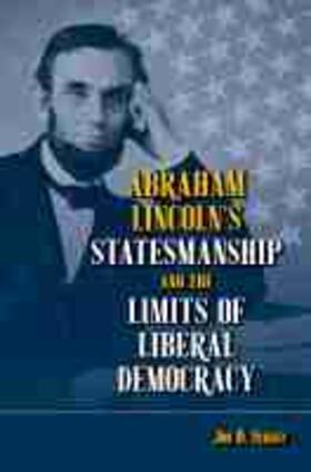 Schaff |  Abraham Lincoln¿s Statesmanship and the Limits of Liberal Democracy | Buch |  Sack Fachmedien