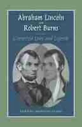 Szasz |  Abraham Lincoln and Robert Burns: Connected Lives and Legends | Buch |  Sack Fachmedien