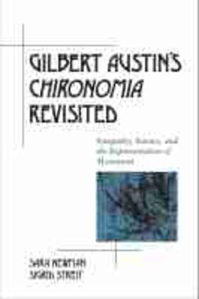 Newman / Streit |  Gilbert Austin's "chironomia" Revisited: Sympathy, Science, and the Representation of Movement | Buch |  Sack Fachmedien
