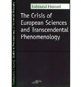 Husserl |  Crisis of European Sciences and Transcendental Phenomenology | Buch |  Sack Fachmedien