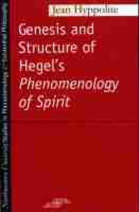 Hyppolite |  Genesis and Structure of Hegel's "Phenomenology of Spirit" | Buch |  Sack Fachmedien