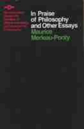 Merleau-Ponty |  In Praise of Philosophy and Other Essays | Buch |  Sack Fachmedien