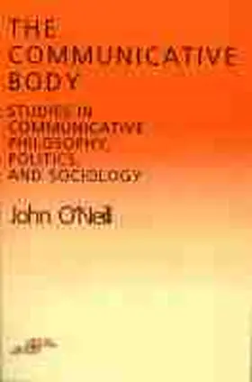 O'Neill |  The Communicative Body | Buch |  Sack Fachmedien