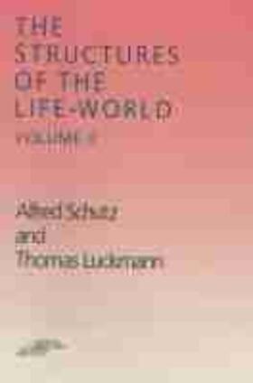 Schutz |  The Structures of the Life-World, Vol. 2 | Buch |  Sack Fachmedien