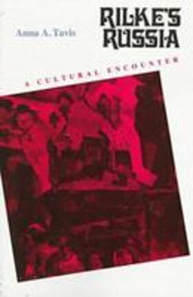Tavis |  Rilke's Russia: A Cultural Encounter | Buch |  Sack Fachmedien