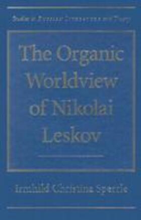 Sperrle |  The Organic Worldview of Nikolai Leskov | Buch |  Sack Fachmedien