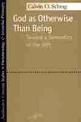 Schrag |  God as Otherwise Than Being: Toward a Semantics of the Gift | Buch |  Sack Fachmedien